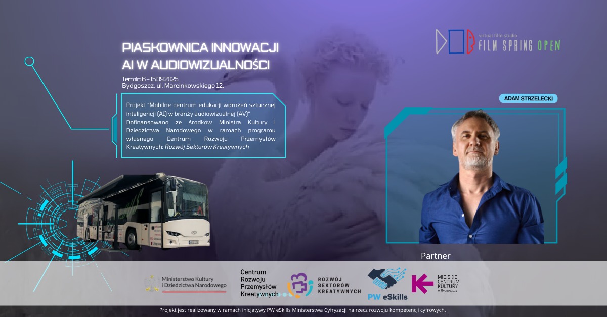 Plakat wydarzenia „Piaskownica Innowacji – AI w Audiowizualności”, które odbędzie się w Bydgoszczy w dniach 6–15 września 2025 r. Na plakacie znajduje się tytuł wydarzenia, informacje organizacyjne, logotypy partnerów oraz zdjęcia: autokaru edukacyjnego („Cinebusu”), prowadzącego Adama Strzeleckiego i artystyczne tło w odcieniach fioletu i błękitu. Na dole umieszczono logotypy Ministerstwa Kultury i Dziedzictwa Narodowego, Centrum Rozwoju Przemysłów Kreatywnych, Rozwoju Sektorów Kreatywnych, PW eSkills oraz Miejskiego Centrum Kultury w Bydgoszczy.