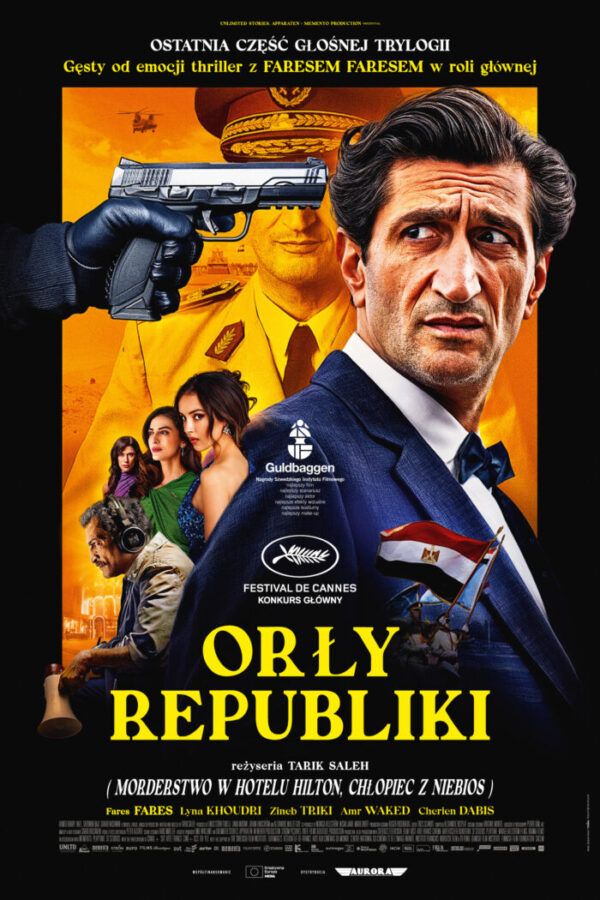 Plakat filmu „Orły Republiki”. Na pierwszym planie mężczyzna w garniturze patrzy z niepokojem w bok. W tle widoczna jest postać wojskowego, broń oraz inni bohaterowie filmu. Dominują żółte, pomarańczowe i granatowe kolory, budujące atmosferę politycznego thrillera.